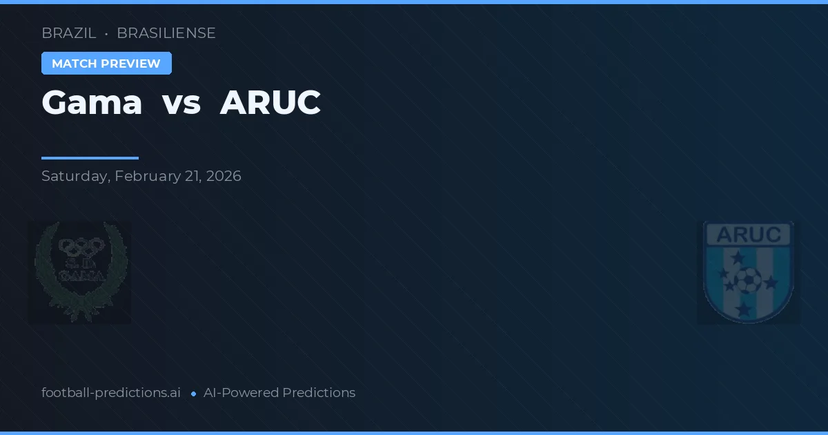 Gama vs ARUC — předpověď a náhled zápasu