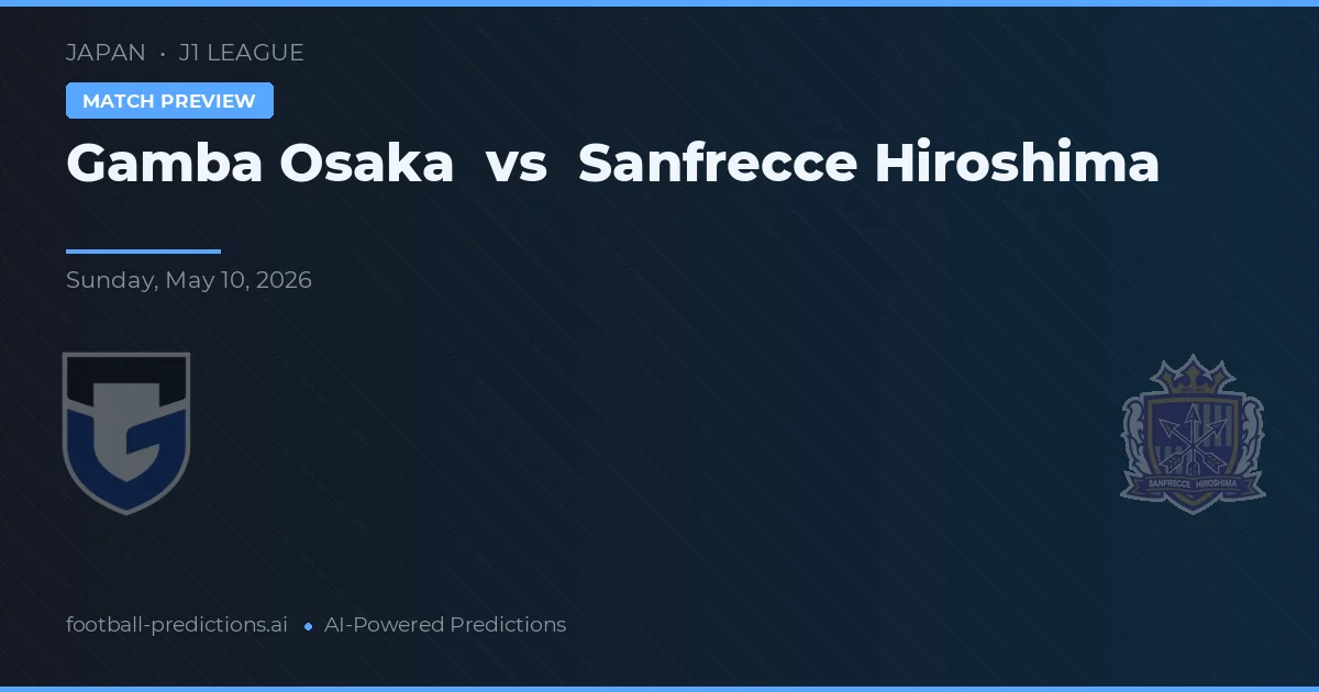 Gamba Osaka vs Sanfrecce Hiroshima — předpověď a náhled zápasu