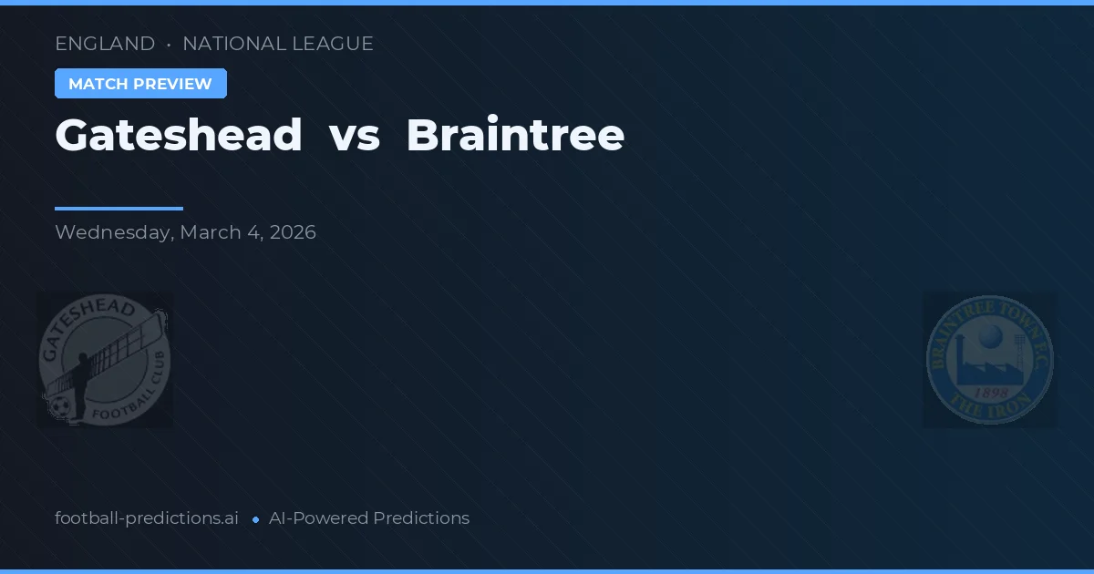 Gateshead vs Braintree — předpověď a náhled zápasu