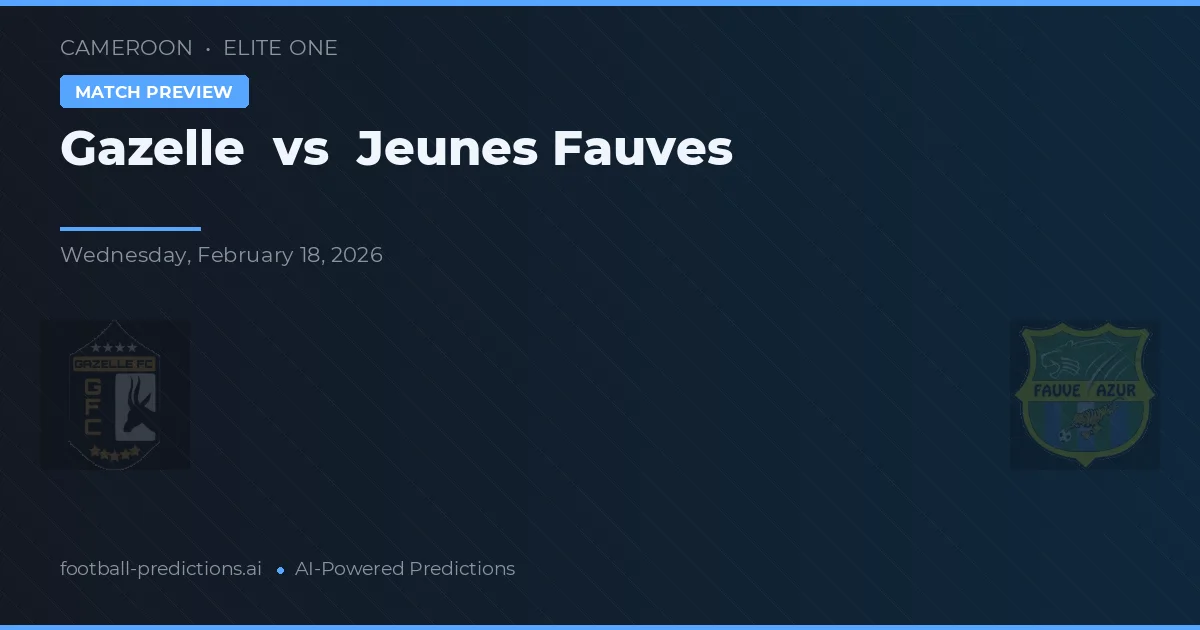 Gazelle vs Jeunes Fauves — předpověď a náhled zápasu