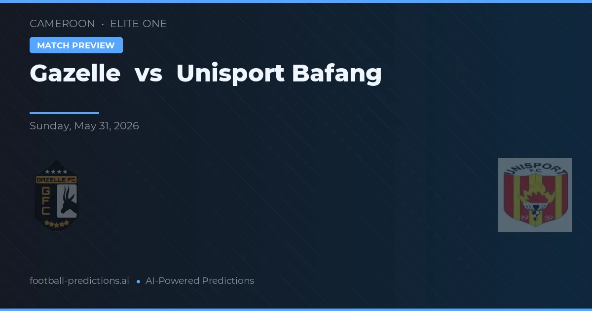 Gazelle vs Unisport Bafang — předpověď a náhled zápasu