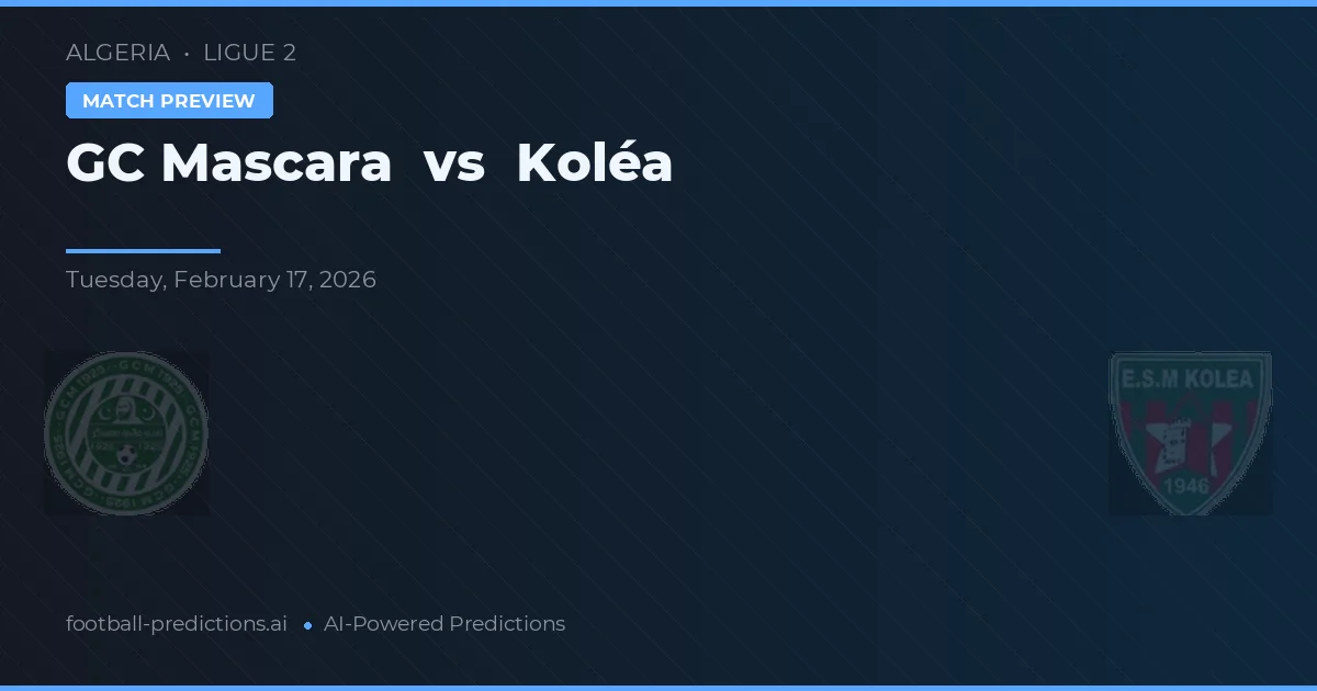 GC Mascara vs Koléa — předpověď a náhled zápasu