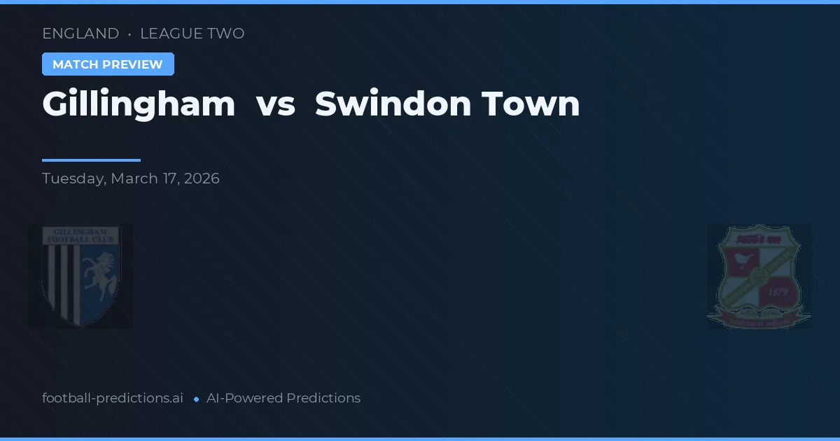 Gillingham vs Swindon Town — předpověď a náhled zápasu