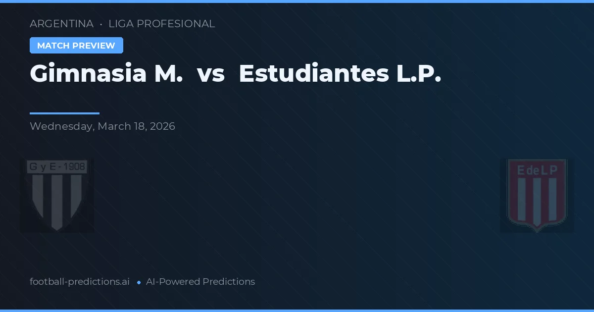 Gimnasia M. vs Estudiantes LP — předpověď a náhled zápasu