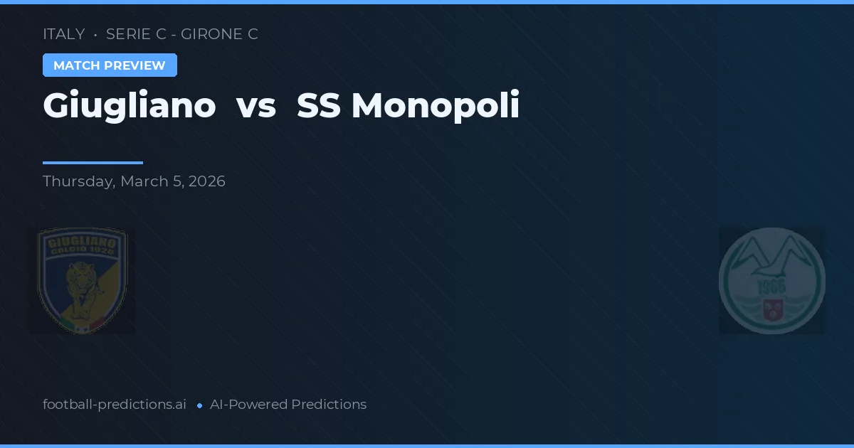 Giugliano vs SS Monopoli — předpověď a náhled zápasu
