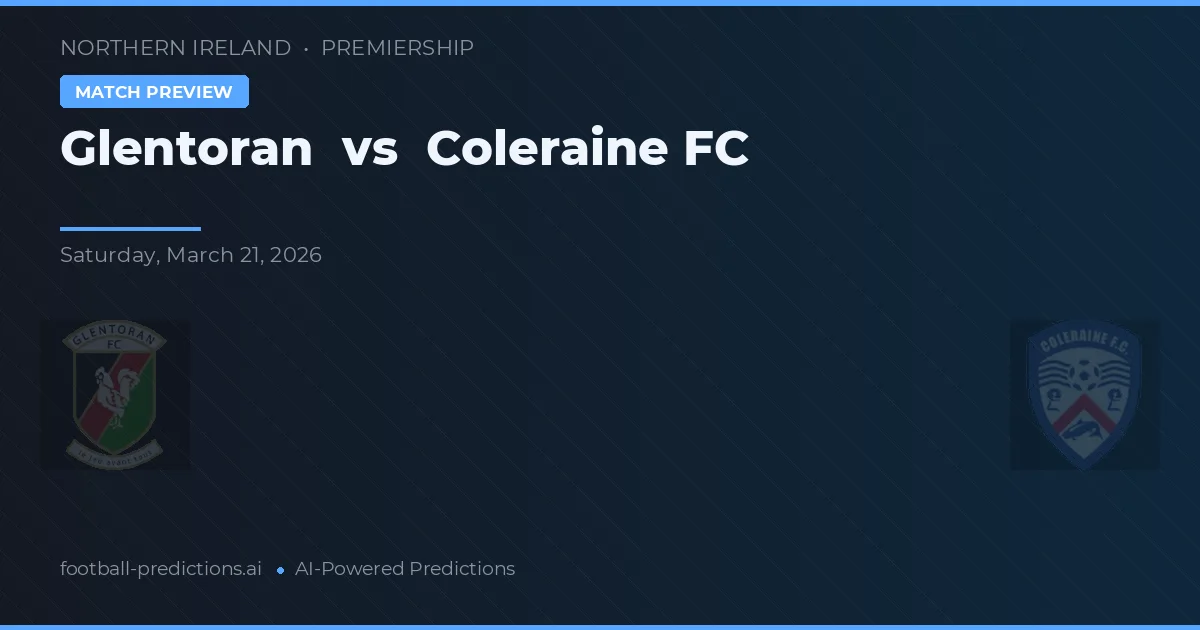 Glentoran vs Coleraine FC — předpověď a náhled zápasu