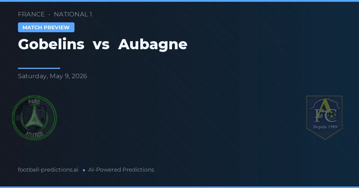 Gobelins vs Aubagne — předpověď a náhled zápasu