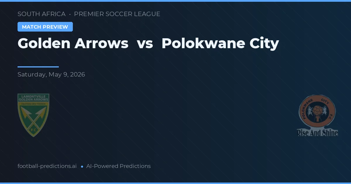 Golden Arrows vs Polokwane City — předpověď a náhled zápasu