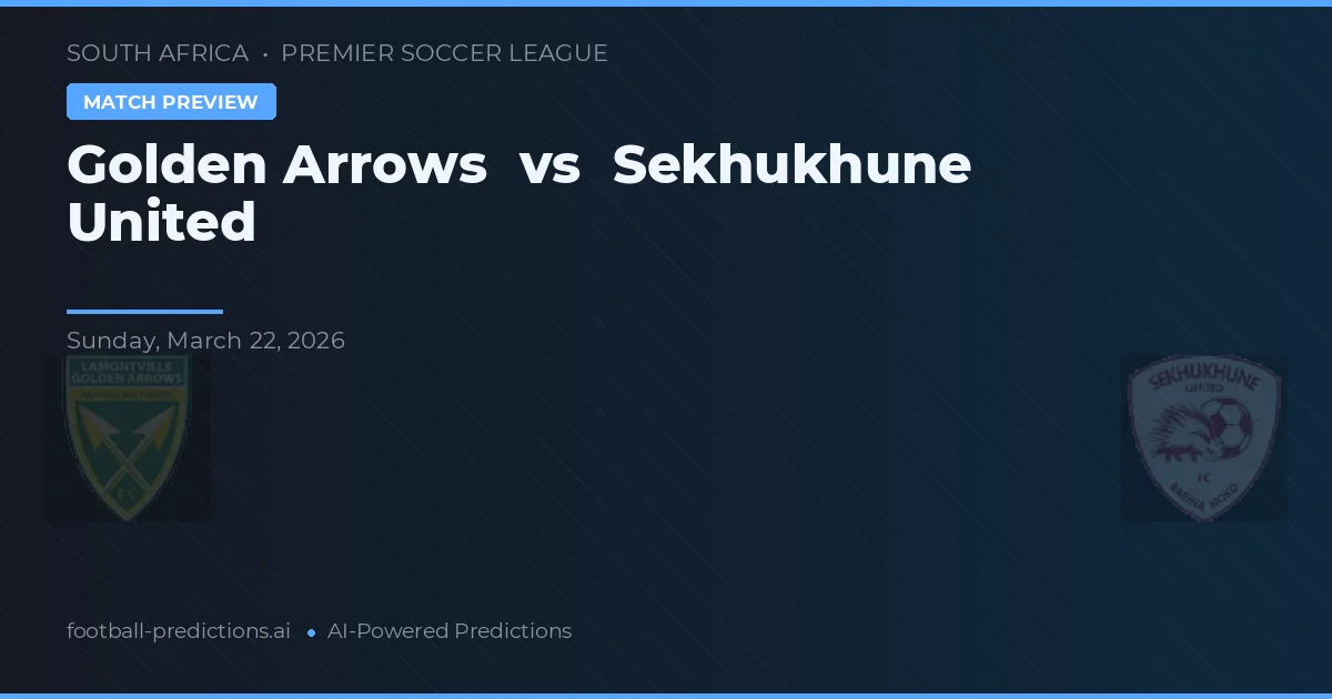 Golden Arrows vs Sekhukhune United — předpověď a náhled zápasu