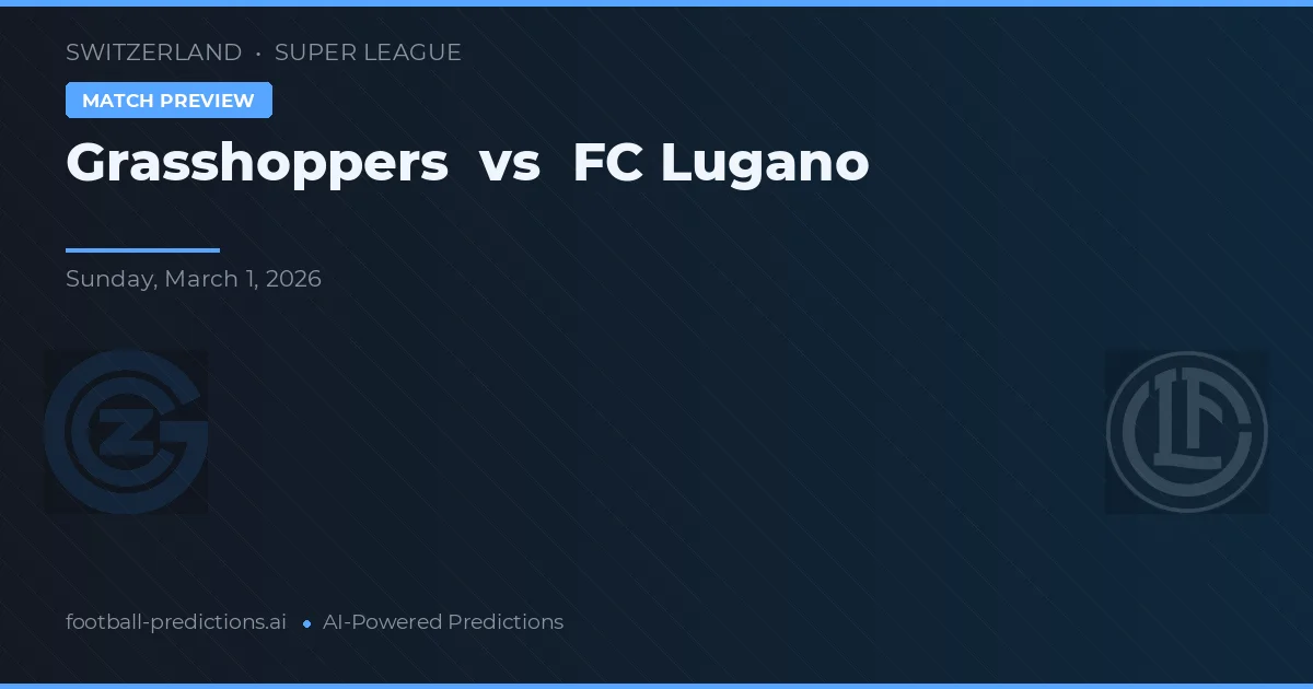 Grasshopper vs FC Lugano — předpověď a náhled zápasu