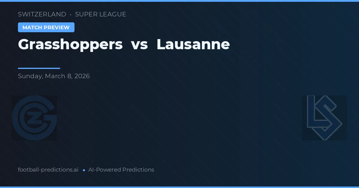 Grasshopper vs Lausanne — předpověď a náhled zápasu