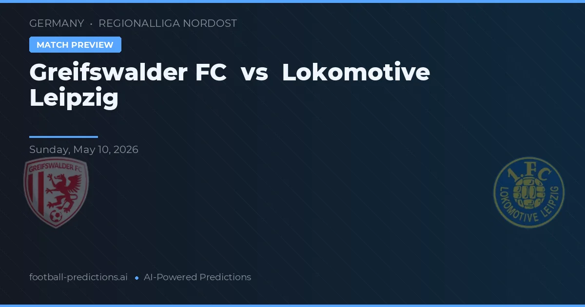 Greifswalder FC vs Lokomotiva Lipsko — předpověď a náhled zápasu