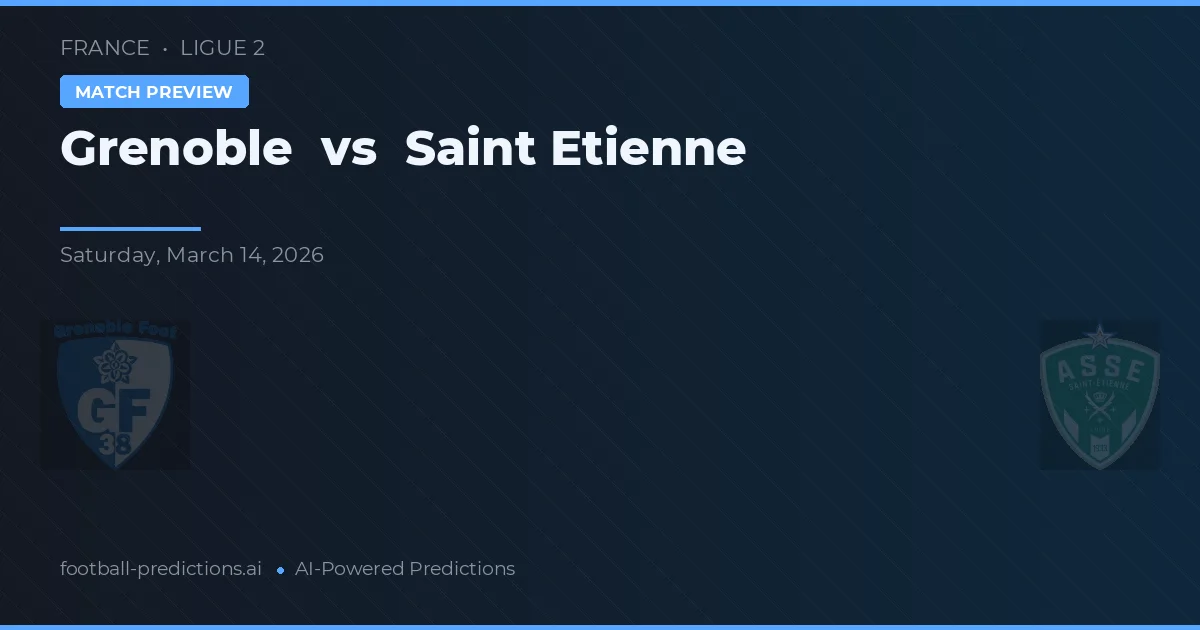 Grenoble vs Saint-Étienne — předpověď a náhled zápasu