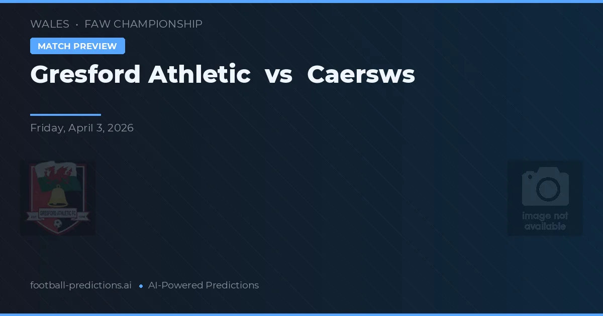 Gresford Athletic vs Caersws — předpověď a náhled zápasu