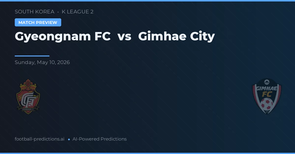 Gyeongnam FC vs Gimhae City — předpověď a náhled zápasu