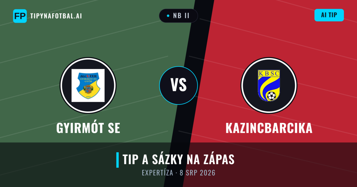 Gyirmót SE vs Kazincbarcika — předpověď a náhled zápasu