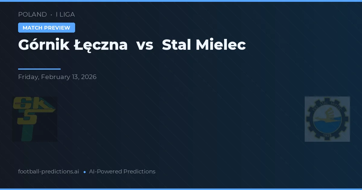 Górnik Lęczna vs Stal Mielec — předpověď a náhled zápasu
