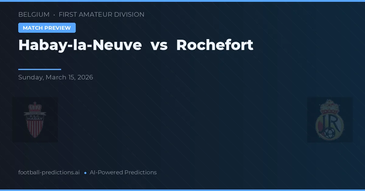 Habay-la-Neuve vs Rochefort — předpověď a náhled zápasu