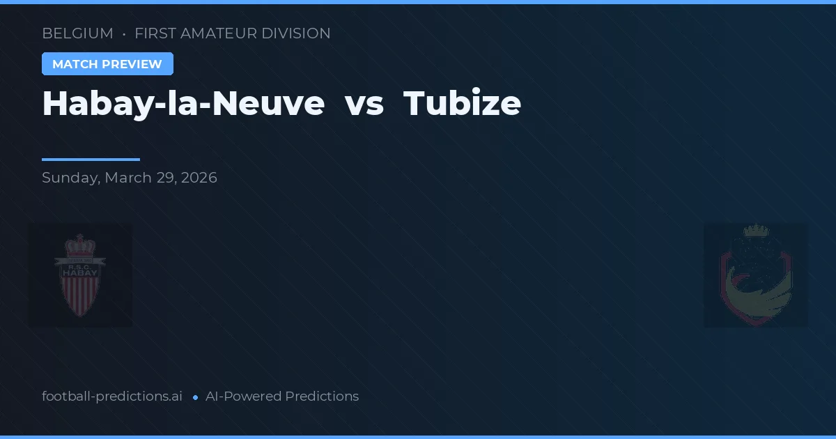 Habay-la-Neuve vs Tubize — předpověď a náhled zápasu