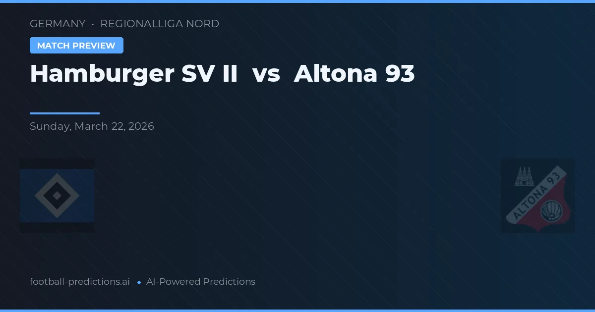 Hamburger SV II vs Altona 93 — předpověď a náhled zápasu