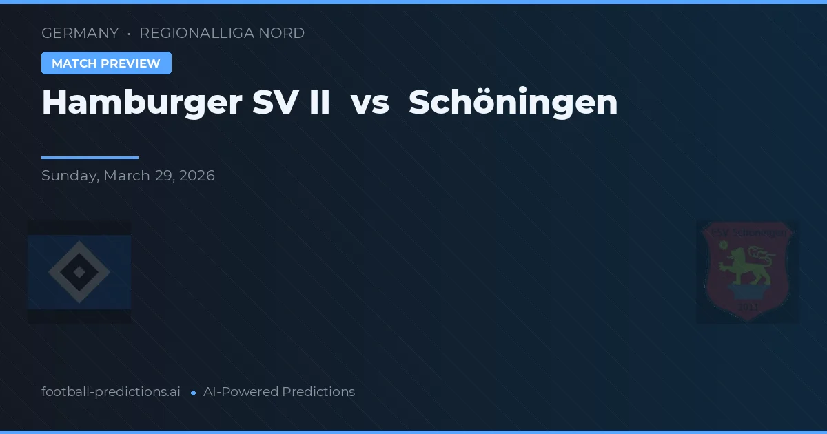 Hamburger SV II vs Schöningen — předpověď a náhled zápasu
