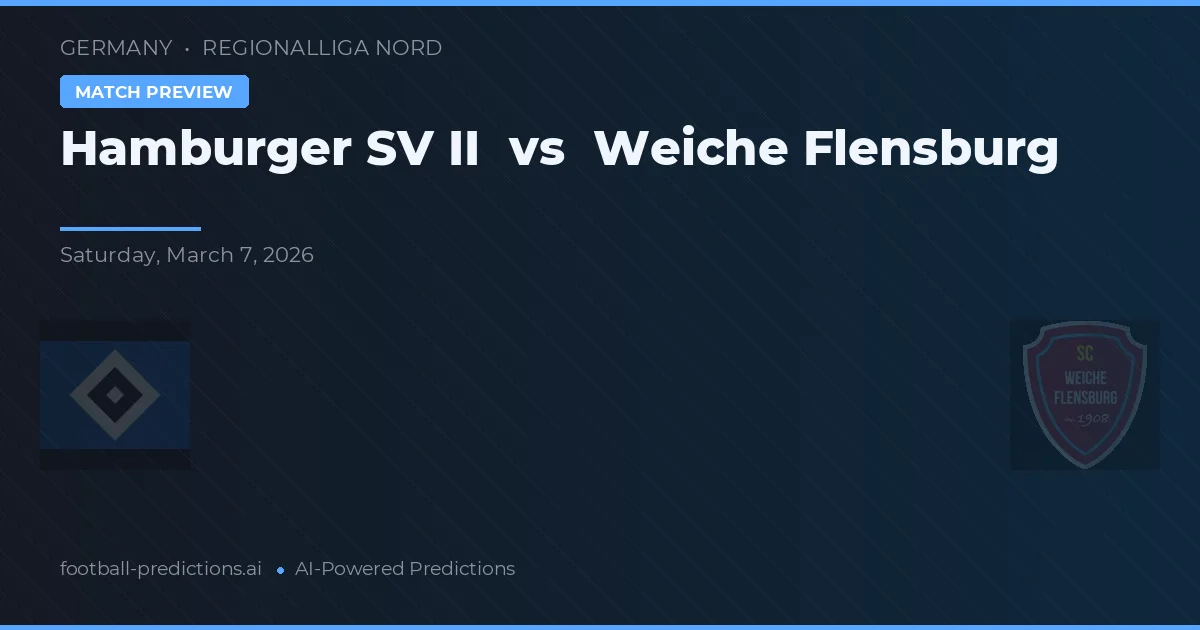 Hamburger SV II vs Weiche Flensburg — předpověď a náhled zápasu