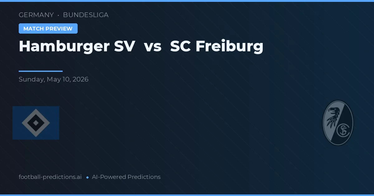 Hamburger SV vs SC Freiburg — předpověď a náhled zápasu