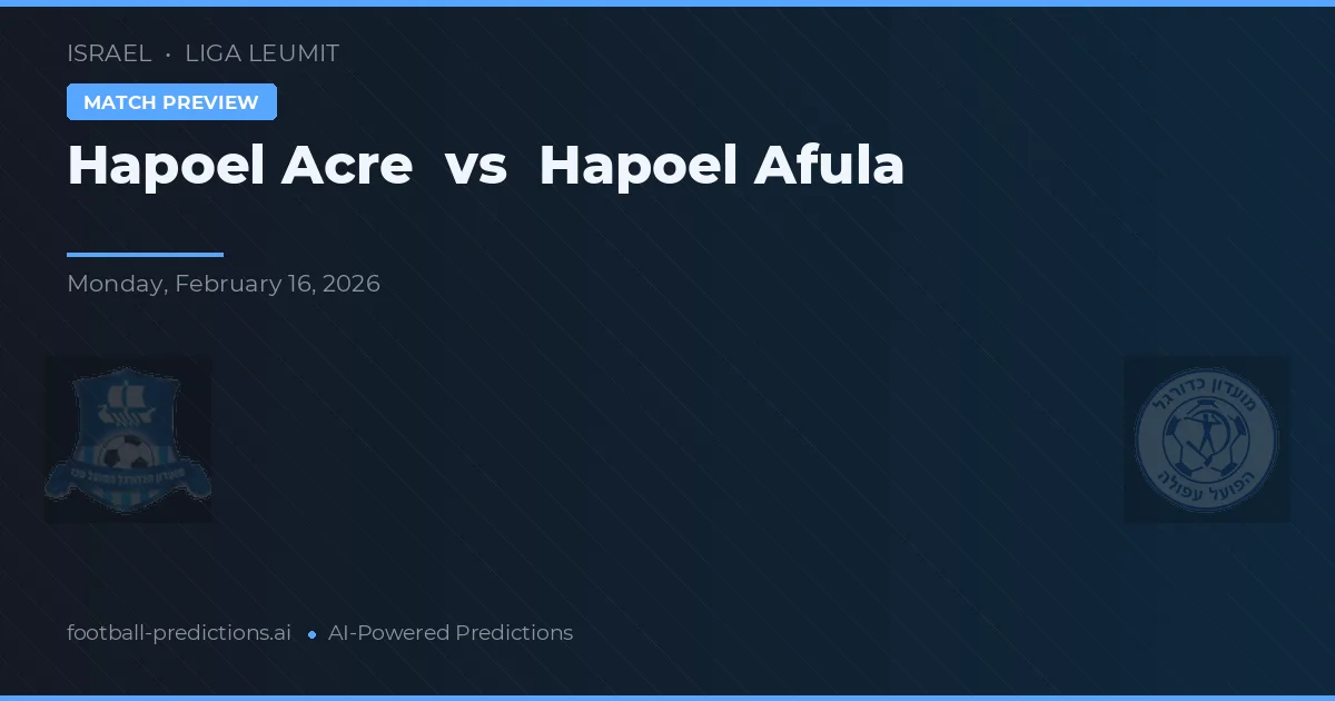 Hapoel Akr vs Hapoel Afula — předpověď a náhled zápasu