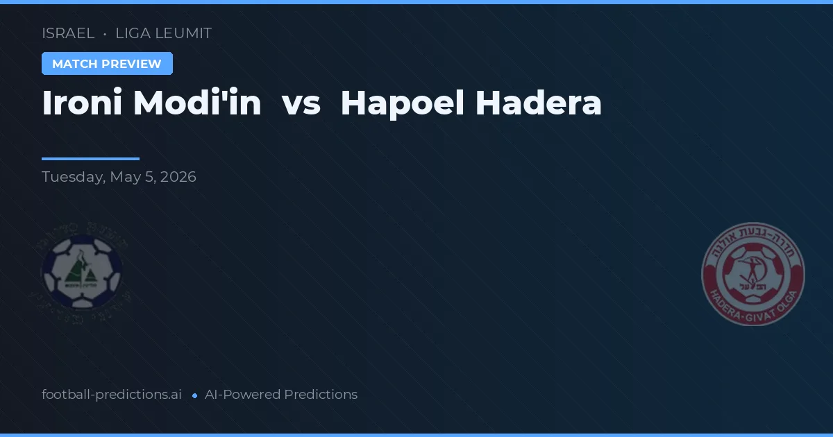 Ironi Modi'in vs Hapoel Hadera preview