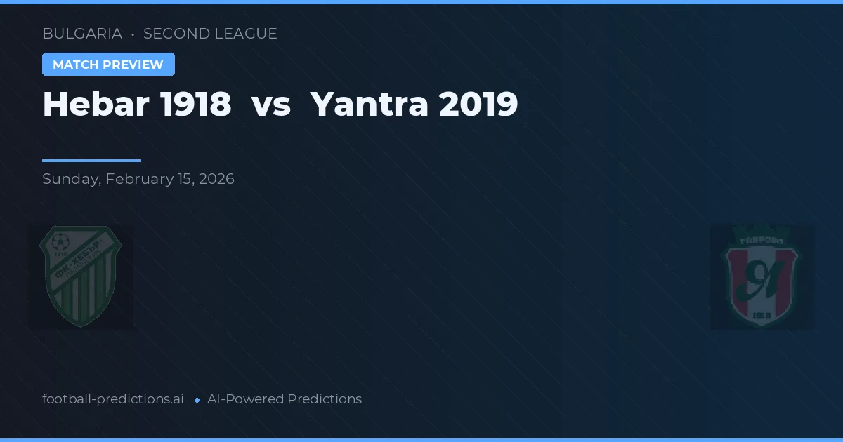Hebar 1918 vs Yantra 2019 — předpověď a náhled zápasu