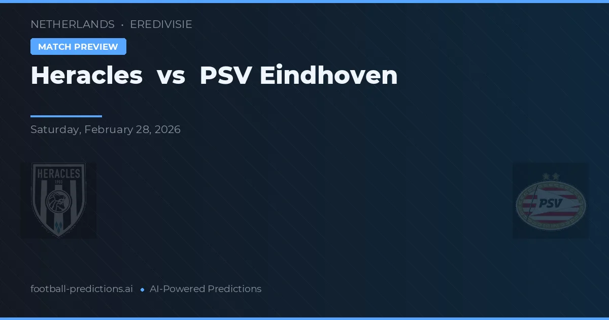 Heracles vs PSV Eindhoven — předpověď a náhled zápasu