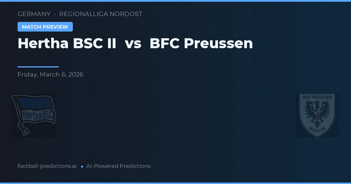 Hertha BSC II vs BFC Preussen — předpověď a náhled zápasu