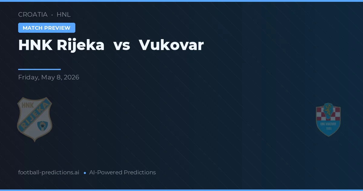HNK Rijeka vs Vukovar — předpověď a náhled zápasu