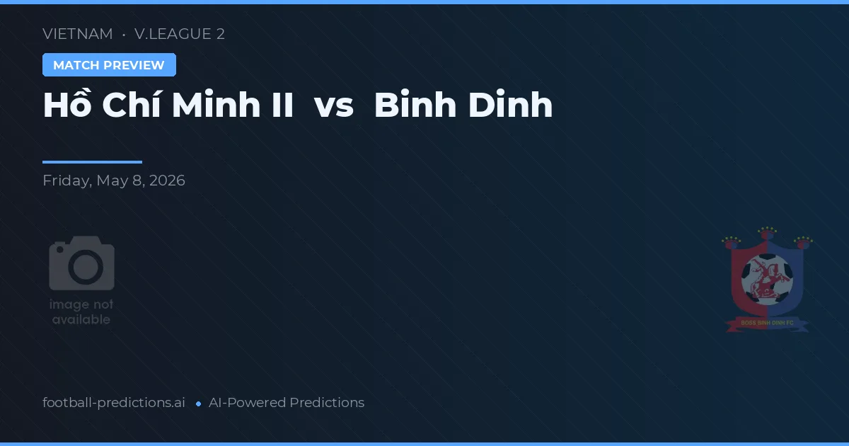 Hồ Chí Minh II vs Bình Định — předpověď a náhled zápasu