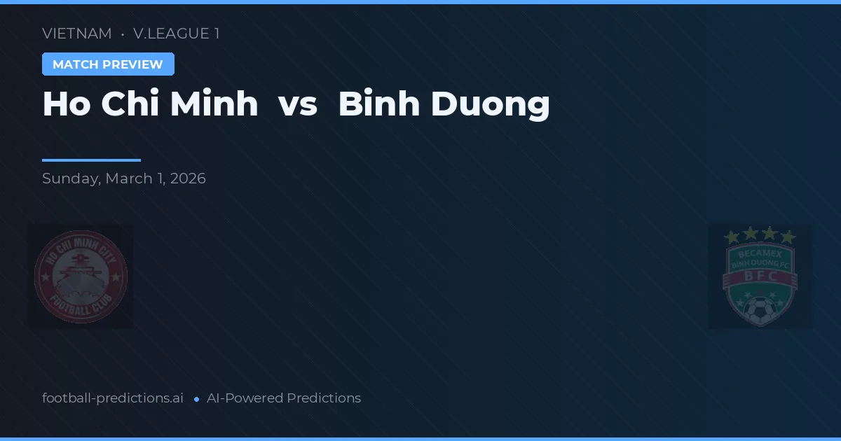 Ho Či Minovo Město vs Bình Dương — předpověď a náhled zápasu
