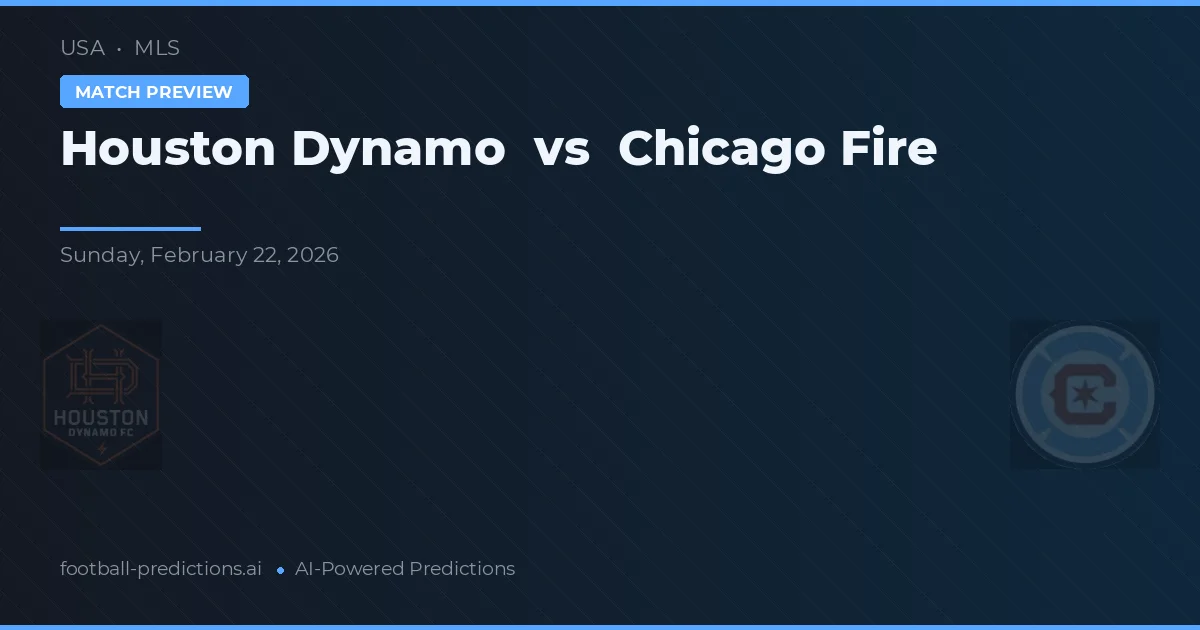 Houston Dynamo vs Chicago Fire — předpověď a náhled zápasu