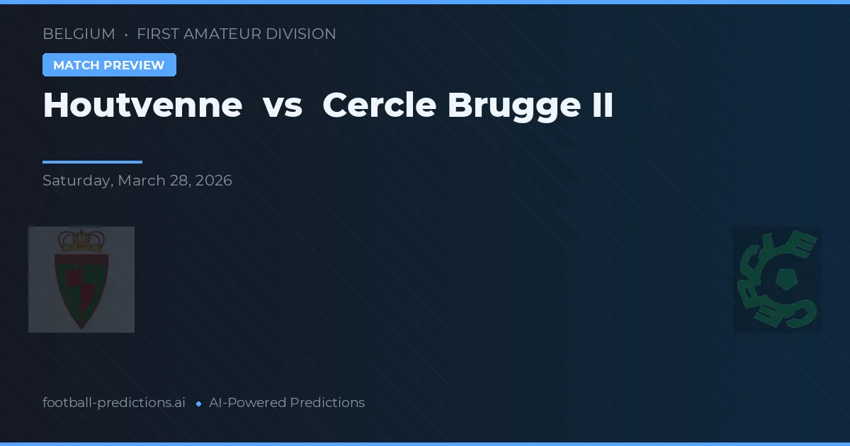 Houtvenne vs Cercle Brugge II — předpověď a náhled zápasu