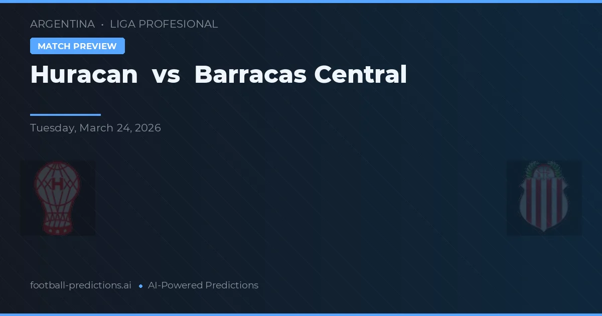 Huracán vs Barracas Central — předpověď a náhled zápasu