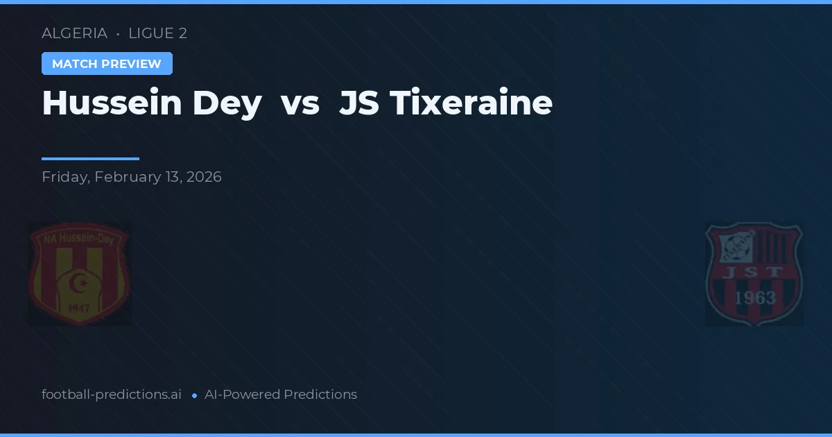 Hussein Dey vs JS Tixeraine — předpověď a náhled zápasu