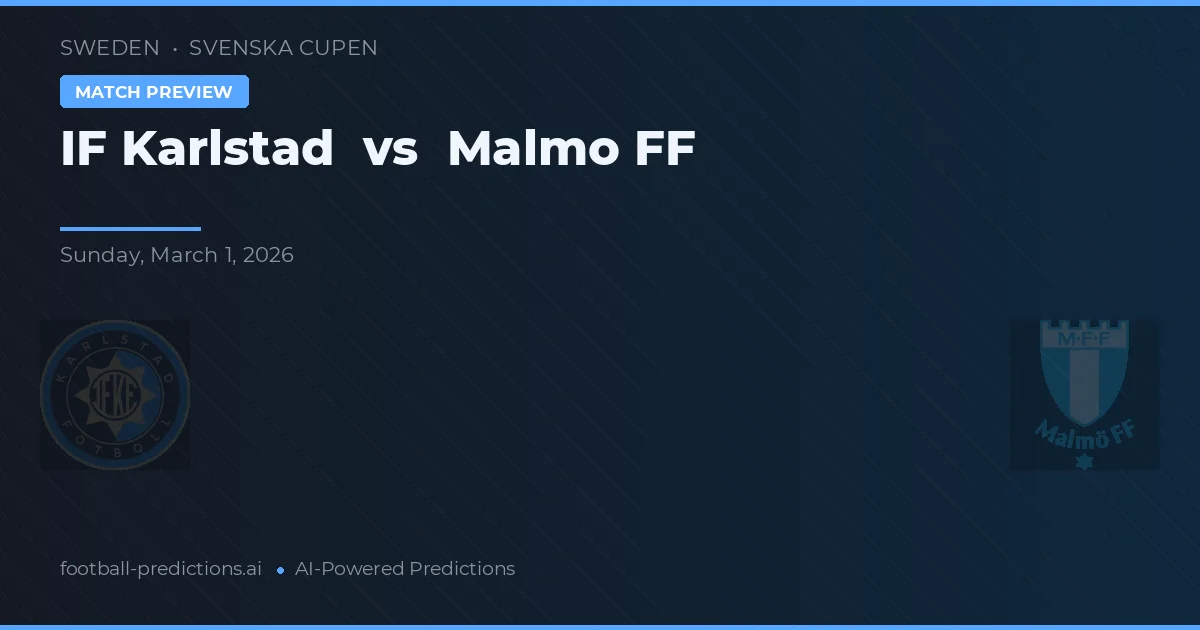 IF Karlstad vs Malmö FF — předpověď a náhled zápasu