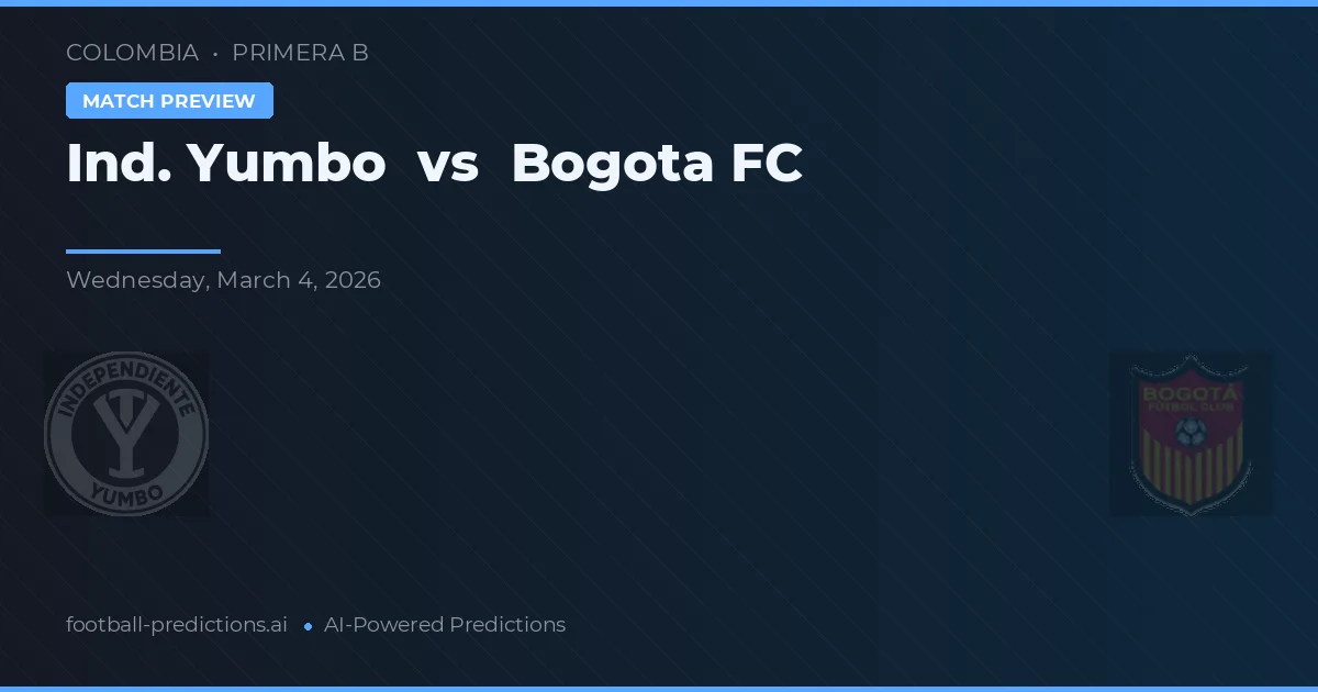 Ind. Yumbo vs Bogotá FC — předpověď a náhled zápasu