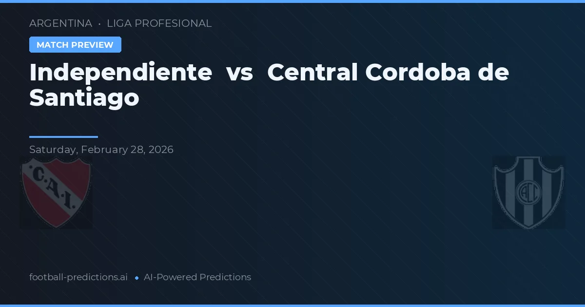 Independiente vs Central Córdoba de Santiago — předpověď a náhled zápasu
