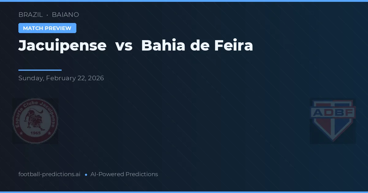 Jacuipense vs Bahia de Feira — předpověď a náhled zápasu