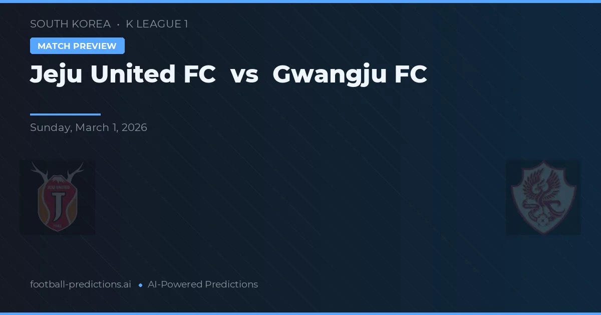 Jeju United FC vs Gwangju FC — předpověď a náhled zápasu