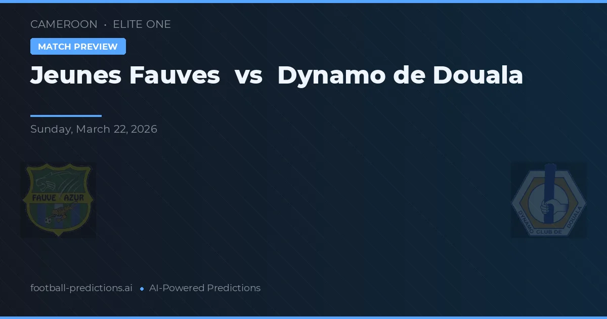 Jeunes Fauves vs Dynamo de Douala — předpověď a náhled zápasu