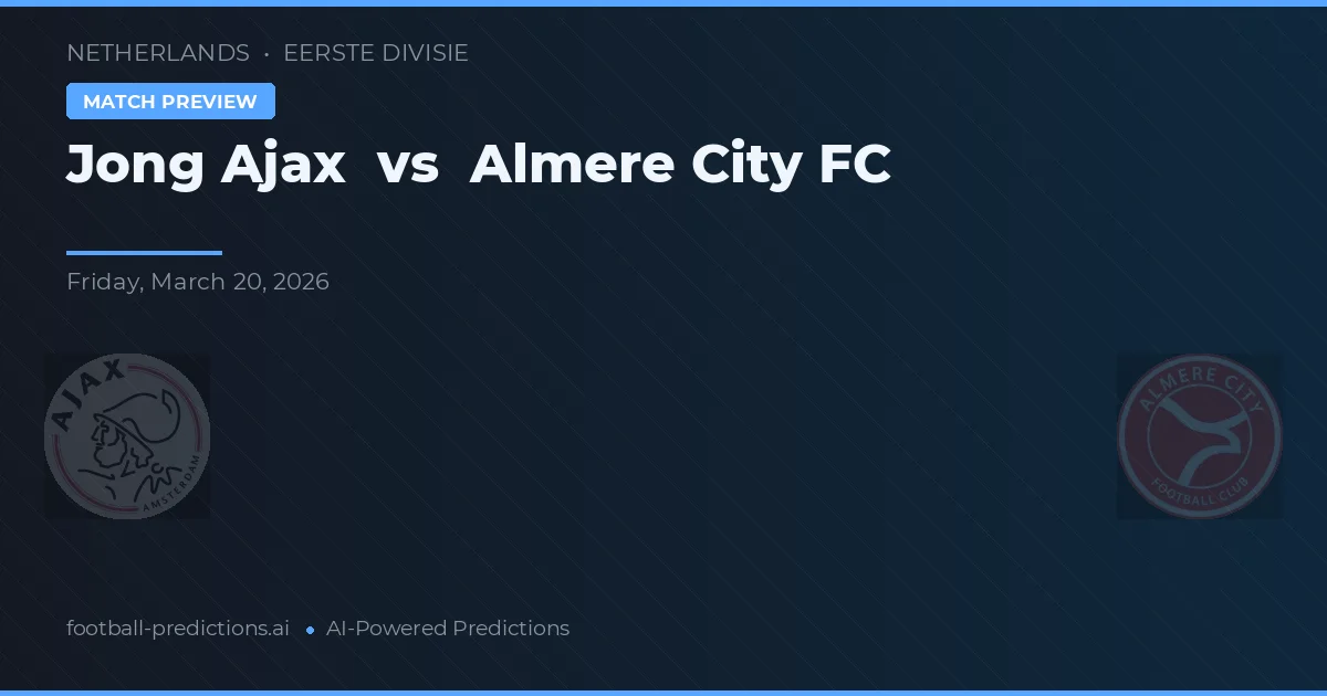 Jong Ajax vs Almere City FC — předpověď a náhled zápasu