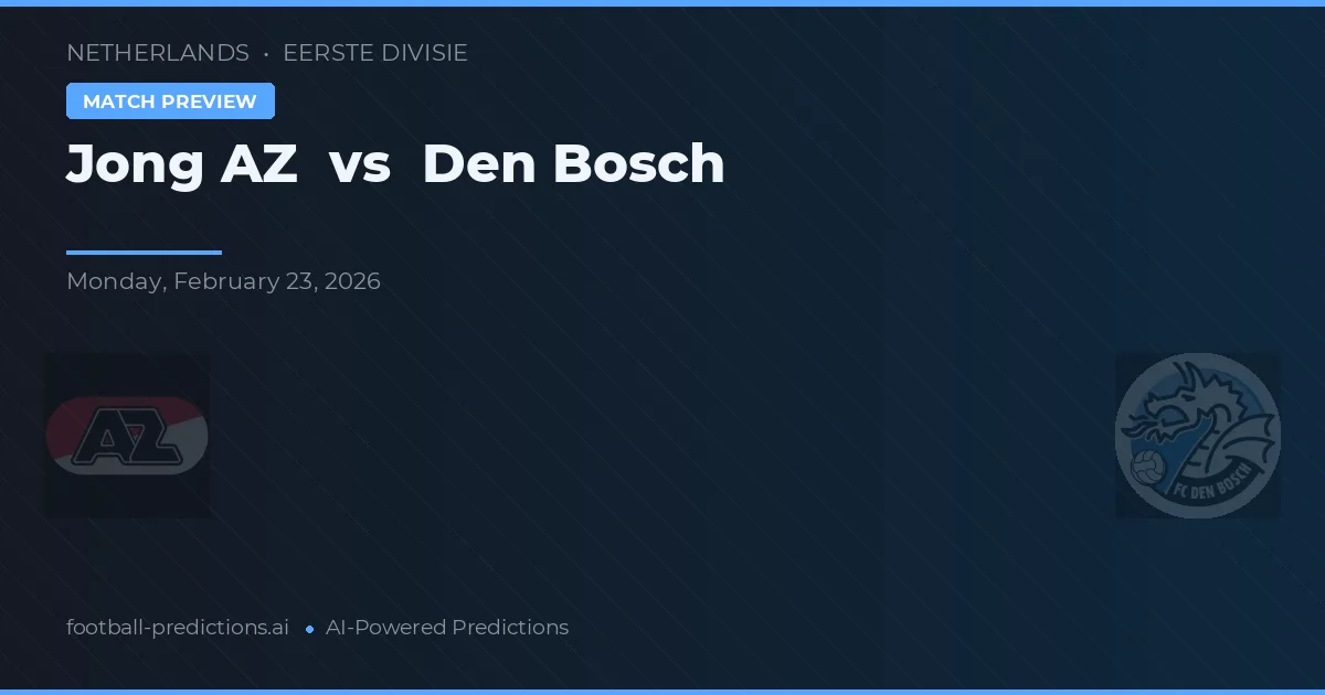 Jong AZ vs FC Den Bosch — předpověď a náhled zápasu