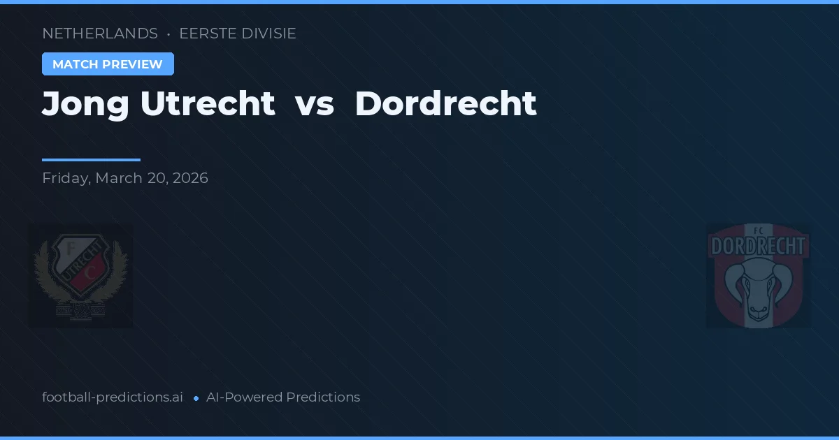 Jong Utrecht vs Dordrecht — předpověď a náhled zápasu