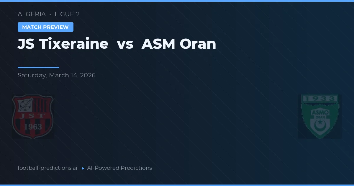 JS Tixeraine vs ASM Oran — předpověď a náhled zápasu
