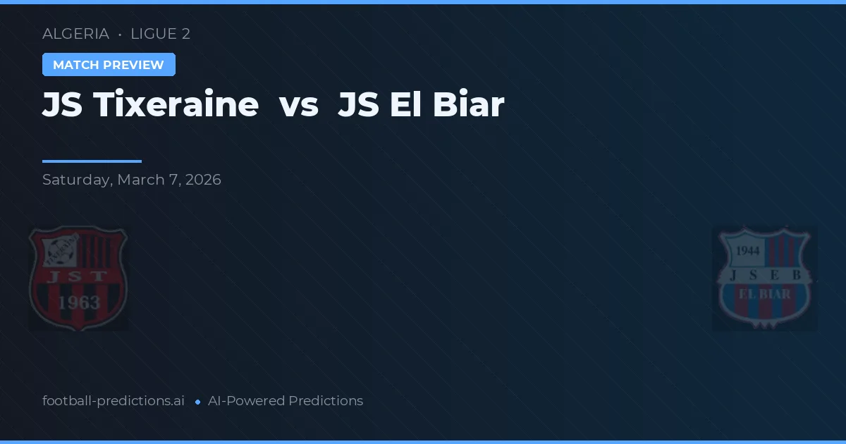 JS Tixeraine vs JS El Biar — předpověď a náhled zápasu
